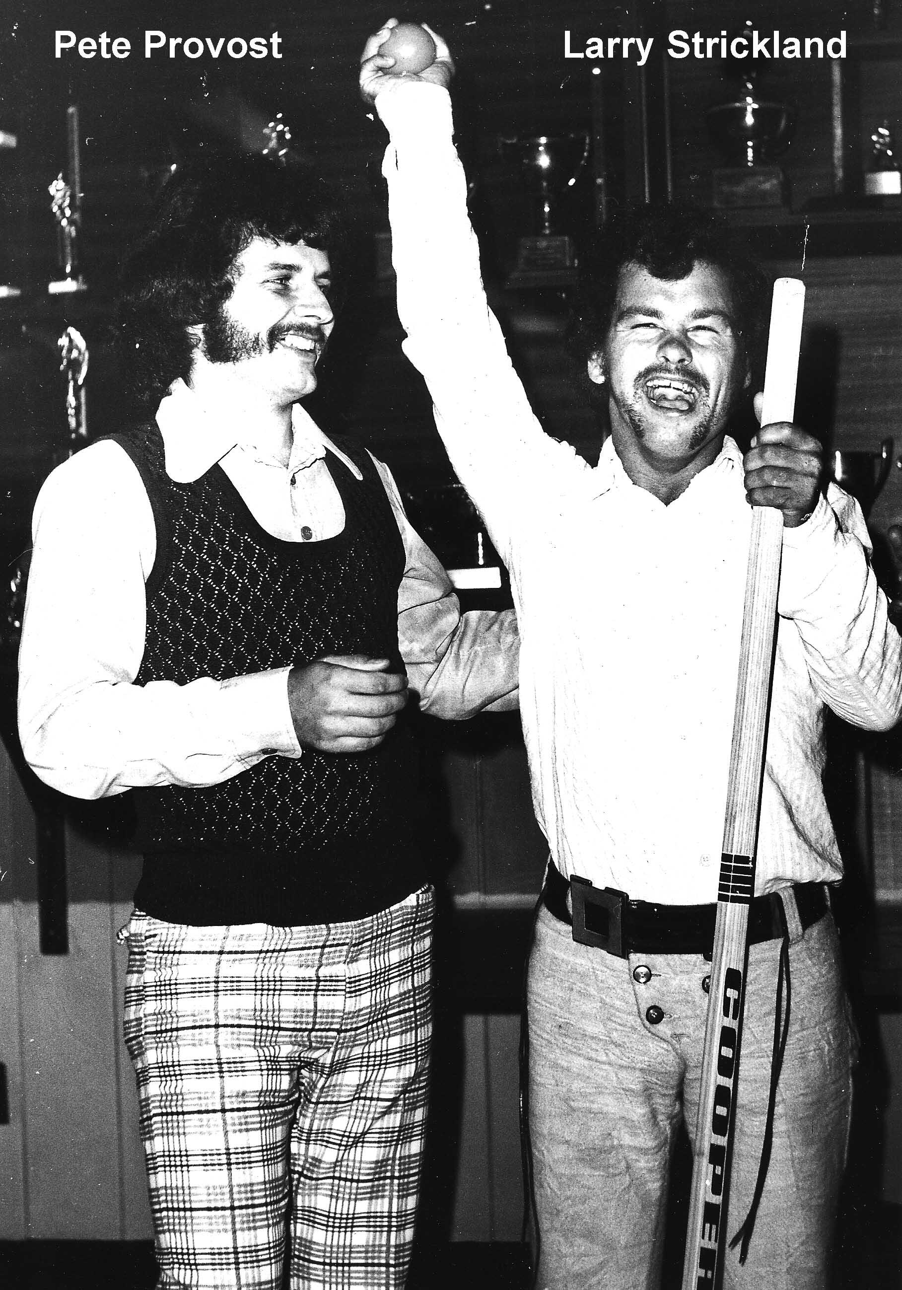 Pete Provost - Larry Strickland - Ball Hockey