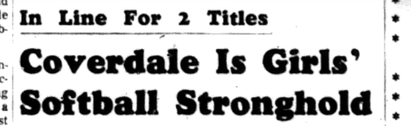 1966-08-31 Softball -Girls -CDGSL-Coverdale In Line For 2 Titles-A